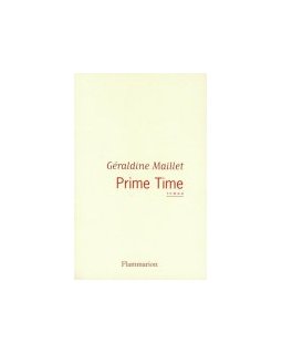 Prime time - Géraldine Maillet - la critique du livre