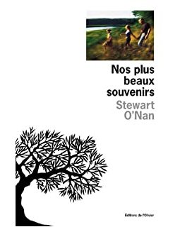 Nos plus beaux souvenirs - Stewart O'Nan - critique livre