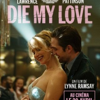 Die, My Love - Lynne Ramsay - critique