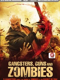 Gangsters, Guns & Zombies - encore des zombies à l'Etrange Festival