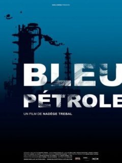Bleu pétrole - la critique 