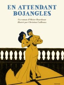 En attendant Bojangles - Olivier Bourdeaut, Christian Cailleaux - critique du livre