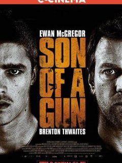 Son of a Gun - la critique du film