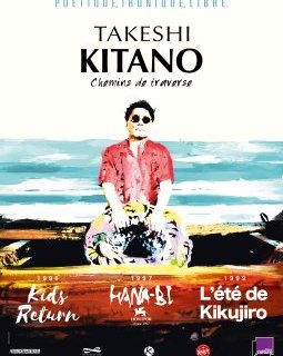 Takeshi Kitano : Chemins de Traverse, un cycle immanquable