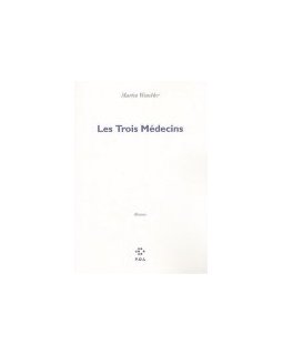 Les trois médecins - Martin Winckler