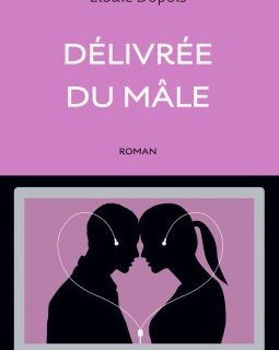 Délivrée du mâle - Elodie Dupuis - critique du livre