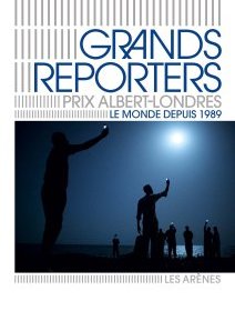 Grands Reporters prix Albert Londres 