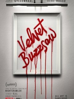 Velvet Buzzsaw - La critique du film 
