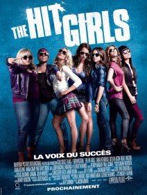 The Hit Girls, la voix du succès (Pitch Perfect) : triomphe aux USA !