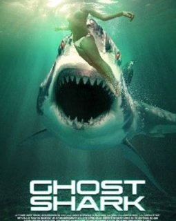 Ghost Shark, l'attaque de l'ectoplasme aquatique ! - trailer