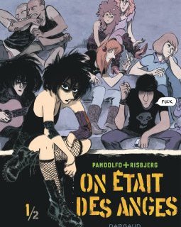 On était des anges T.1 – Anne-Caroline Pandolfo, Terkel Risbjerg – la chronique BD