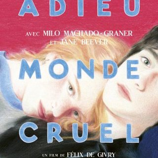 Rencontre avec Félix de Givry, réalisateur de "Adieu monde cruel"