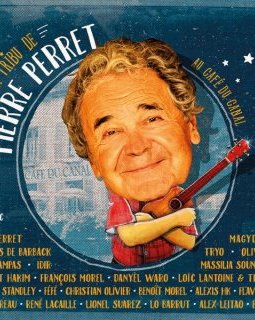 La tribu de Pierre Perret « Au Café du canal » sort le 20 octobre