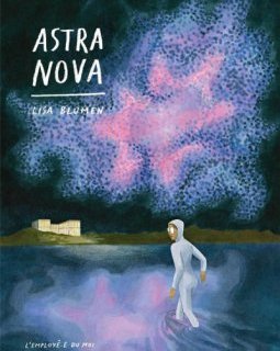 Astra Nova – Lisa Blumen – la chronique BD 