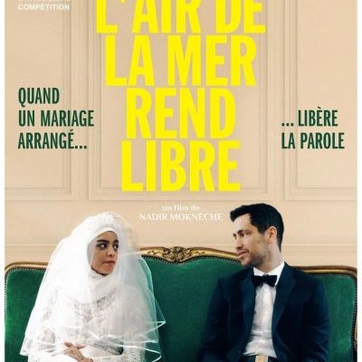 L'air de la mer rend libre - Nadir Moknèche - critique