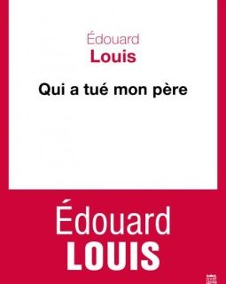 Qui a tué mon père - la critique du livre