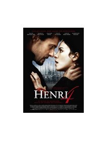 Henry IV - biopic d'un roi