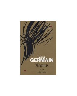 Magnus - Sylvie Germain - la critique du livre