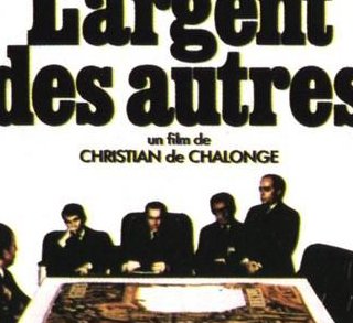 L'argent des autres - Christian de Chalonge - critique