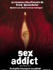 Sex addict (bad biology) - la critique + test DVD