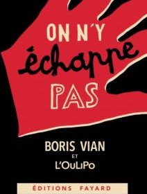 On n'y échappe pas - Boris Vian et L'Oulipo - La critique du livre