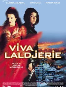 Viva Laldjérie - Nadir Moknèche - critique