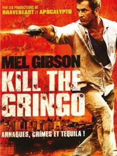 Kill the Gringo - Adrian Grunberg - critique