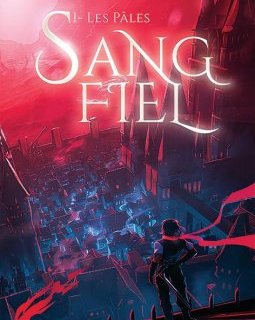Sang-Fiel tome 1 : Les pâles - Pierre Grimbert - critique