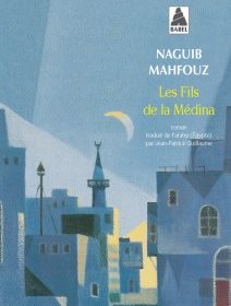 Les fils de la Médina - Naguib Mahfouz - chronique