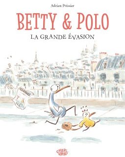 Betty & Polo, la grande évasion – Adrien Poissier – la chronique BD