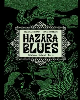 Hazara Blues – Yann Damezin, Reza Sahibdad – La chronique BD