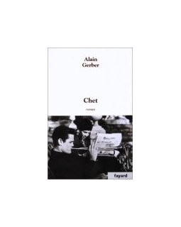 Chet - Alain Gerber - la critique du livre