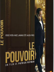 Le Pouvoir - le DVD sur les premiers pas de François Hollande à l'Elysée