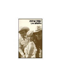Les misfits - la critique du livre d'Arthur Miller