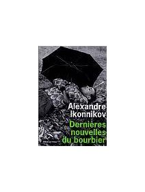 Dernières nouvelles du bourbier - Alexandre Ikonnikov,