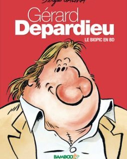 Gérard Depardieu, le Biopic en BD - la chronique BD