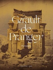  Joseph-Philibert Girault de Prangey (1804-1892) Sylvie Aubenas Thomas Galifot - critique du livre