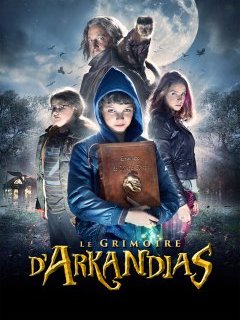 Le Grimoire d'Arkandias - la critique du film