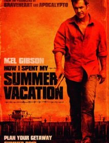 Get the gringo (How I spent my summer vacation) - la bande-annonce du nouveau Mel Gibson