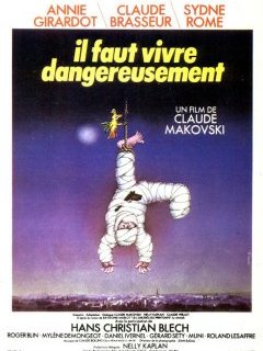 Il faut vivre dangereusement - Claude Makovski - critique 