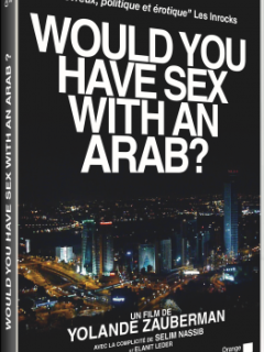 Would you have sex with an Arab ? - La critique + le test DVD