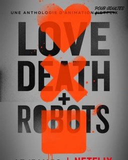 Love, Death & Robots – la critique de la série