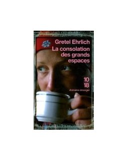 La consolation des grands espaces - Gretel Ehrlich - la critique du livre