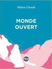 Monde ouvert - Adrien Girault - Critique du livre