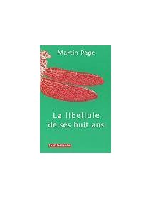 La libellule de ses huit ans - Martin Page - critique livre