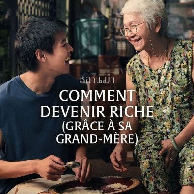 Comment devenir riche (grâce à sa grand-mère) - Pat Boonnitipat - critique