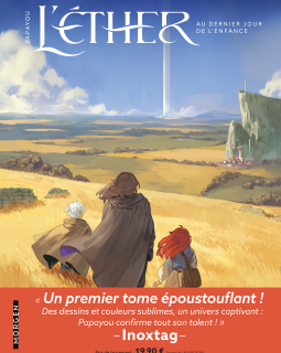 L'éther T.1 : Au dernier jour de l'enfance - Papayou - la chronique BD
