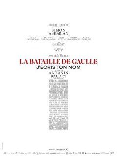 La bataille de Gaulle : J'écris ton nom - Antonin Baudry - Fiche film