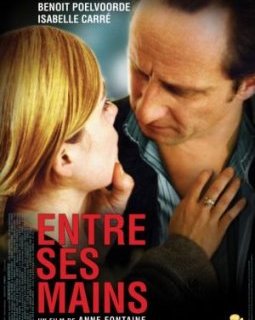 Entre ses mains - Anne Fontaine - critique