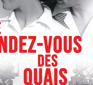 Le rendez-vous des quais - Paul Carpita - critique 